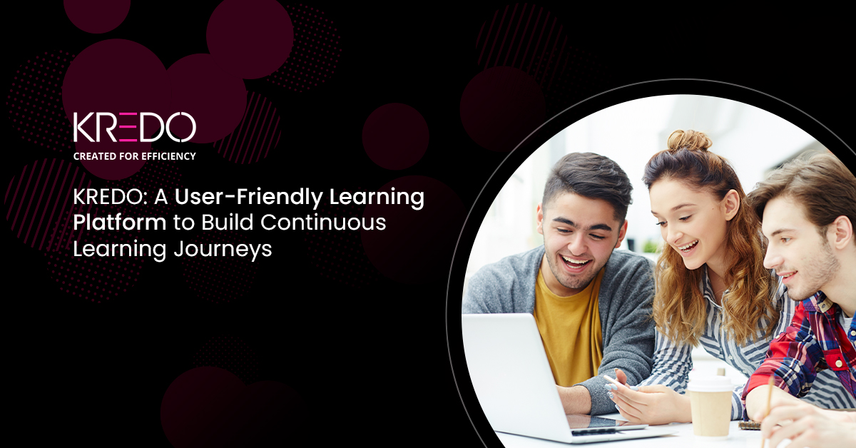 KREDO: A User-Friendly Learning Platform to Build Continuous Learning Journeys