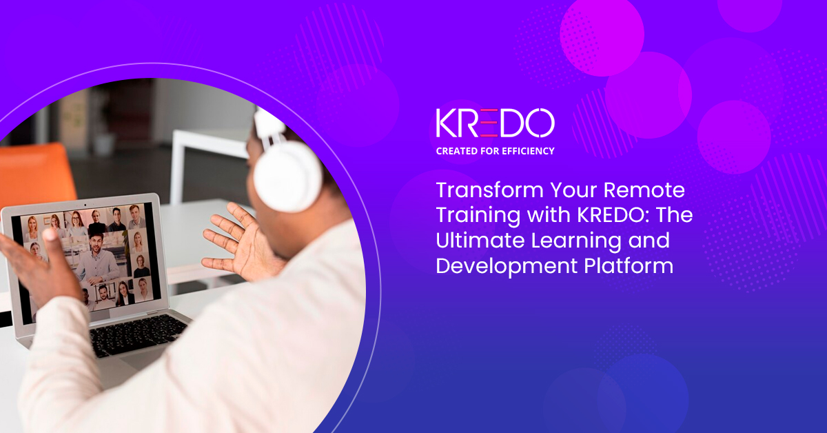 Transform Remote Training with KREDO